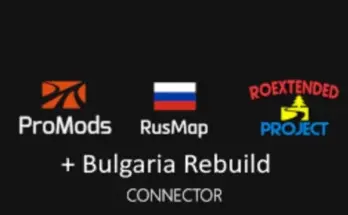 ProMods RusMap Roextended Bulgaria Rebuild Connector v1.0 1.55