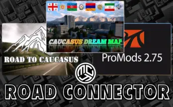 Road to Caucasus + Promods 2.75 + Caucasus Dream Map 2.7 RC v1.1