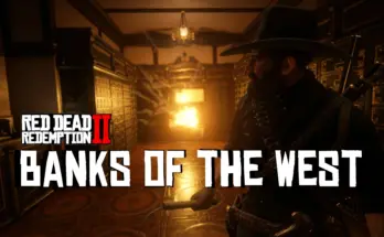 Banks of the West - Banks Bank Robberies and Death Rebalance V0.9