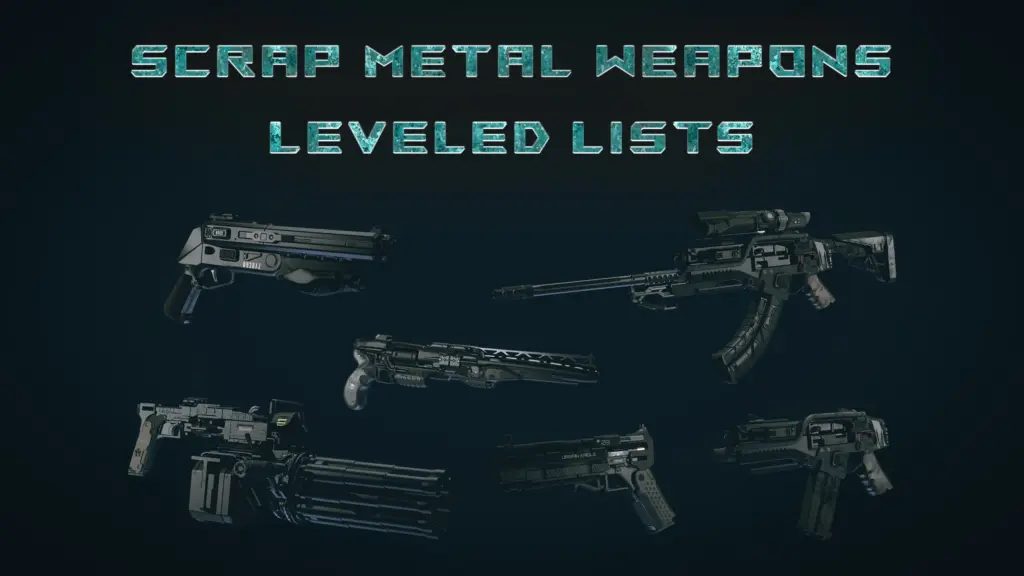 Srap Metal Weapons Leveled Lists