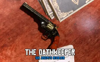 The Oathkeeper - Sir Joseph's Revolver V1.0