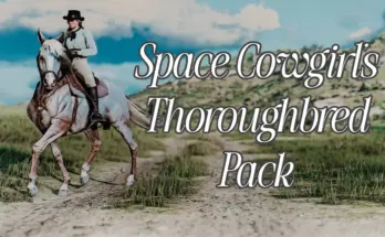 Space Cowgirl's Thoroughbred Pack V1.0