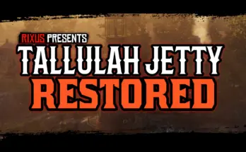 Tallulah Jetty - Reimagined Version of the Cut Content V1.0