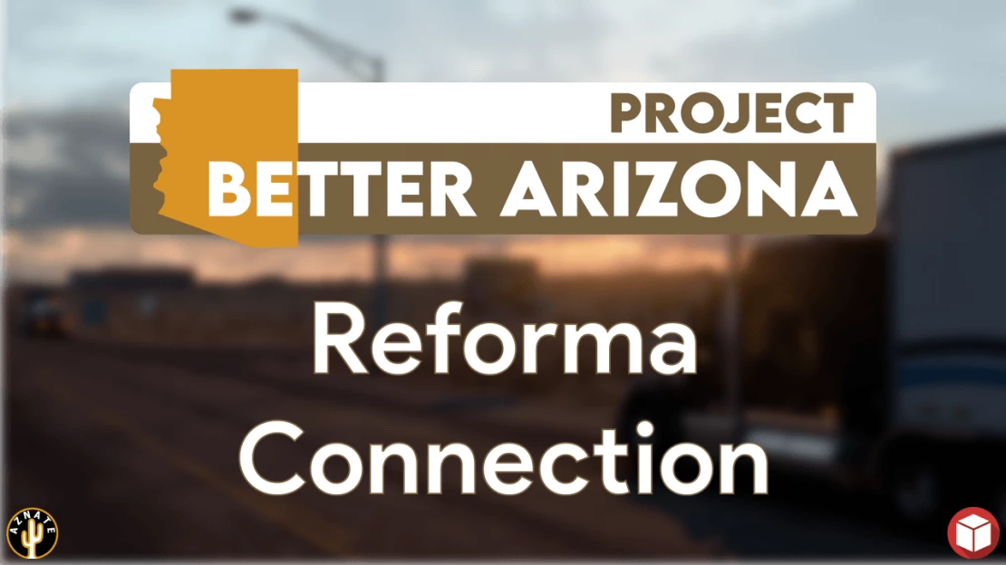 mod_6a00027c2a210_Project-Better-Arizona-Reforma-Connection.jpg