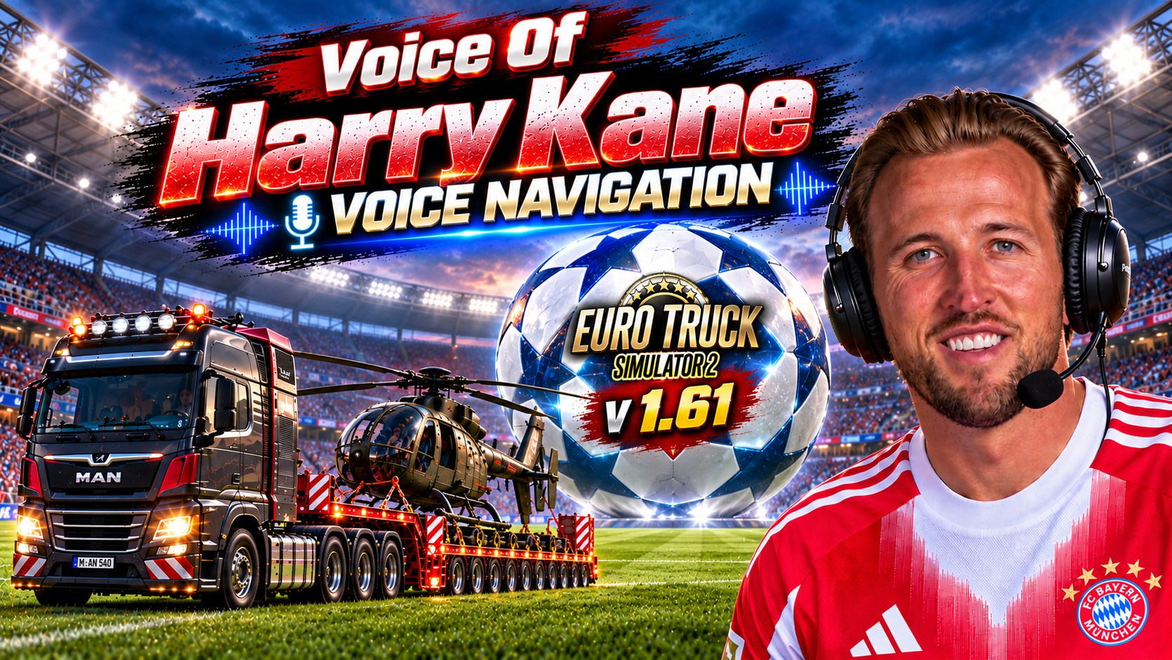 Voice Navigation for ETS2 V 1.61 - English Voice of Harry Kane the Hurricane - English Footbal Player